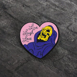 Skeletor Live Love Laugh Novelty Pins